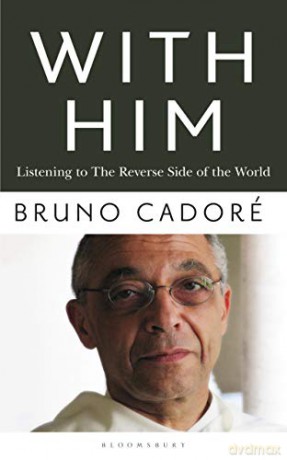 With Him: Listening to the Underside of the World - Bruno Cadoré OP [KSIĄŻKA]