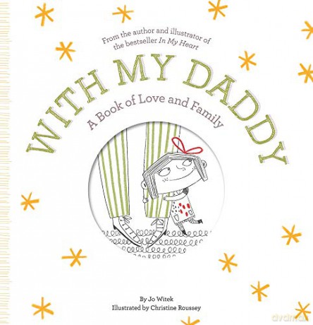 With My Daddy: A Book of Love and Family (Growing Hearts) - Jo Witek [KSIĄŻKA]