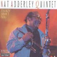 Nat Adderley Quintet: Talkin' About You [CD]