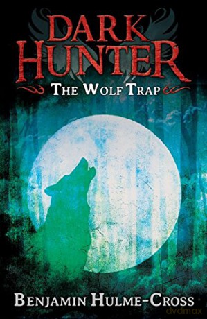 Wolf Trap (Dark Hunter 2) - Benjamin Hulme-Cross [KSIĄŻKA]