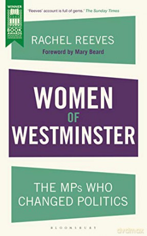 Women of Westminster: The MPs who Changed Politics - Rachel Reeves [KSIĄŻKA]