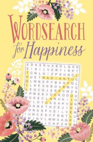 Wordsearch for Happiness (192pp royal puzzles) - Eric Saunders [KSIĄŻKA]
