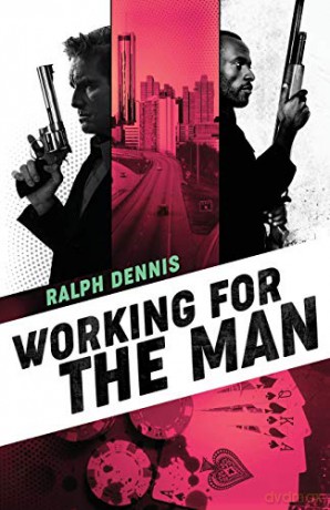 Working for the Man: 7 (Hardman) - Ralph Dennis [KSIĄŻKA]