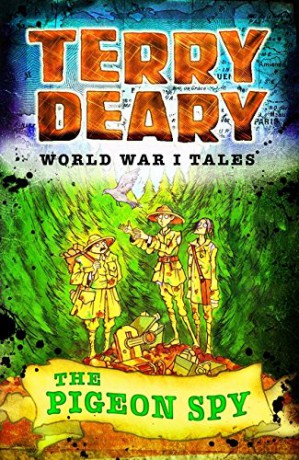 World War I Tales: The Pigeon Spy - Terry Deary [KSIĄŻKA]