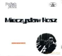 Mieczysław Kosz: Trio - Reminiscence / Reminiscencje (Polish Jazz, vol. 25) [CD]