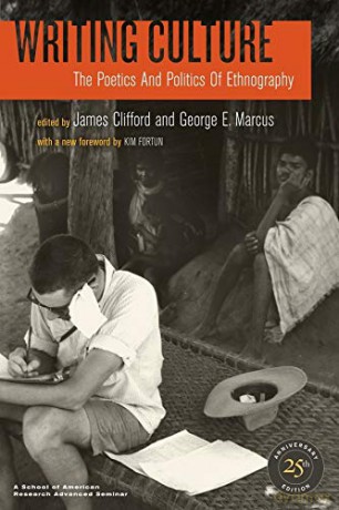 Writing Culture: The Poetics and Politics of Ethnography - James Clifford [KSIĄŻKA]