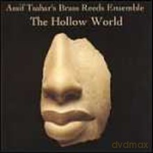 Assif Tsahar, Brass Reeds Ensemble: Hollow World [CD]