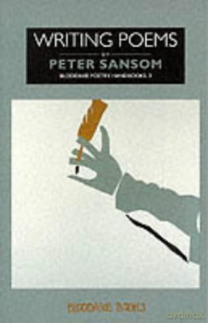 Writing Poems (Bloodaxe Poetry Handbooks): 2 - Peter Sansom [KSIĄŻKA]