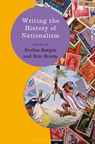 Writing the History of Nationalism (Writing History) - Eric Storm [KSIĄŻKA]
