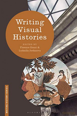 Writing Visual Histories (Writing History) - Florence Grant [KSIĄŻKA]