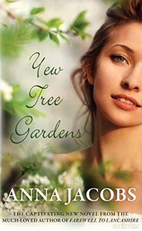 Yew Tree Gardens: The touching conclusion to the Wiltshire Girls series: 3 - Anna Jacobs [KSIĄŻKA]