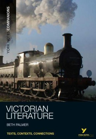 York Notes Companions: Victorian Literature - Beth Palmer [KSIĄŻKA]