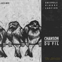 Pierre Cartier: Chanson du fil [CD]