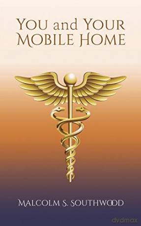 You and Your Mobile Home - Malcolm S. Southwood [KSIĄŻKA]