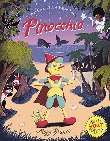You Can Tell a Fairy Tale: Pinocchio - Migy Blanco [KSIĄŻKA]