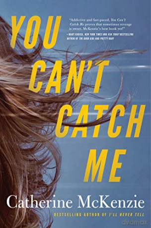 You Can't Catch Me - Catherine McKenzie [KSIĄŻKA]