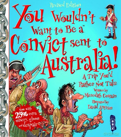You Wouldnt Want to Be a Convict Sent to - Meredith Costain [KSIĄŻKA]