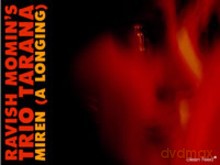 Ravish Momin's Trio Tarana: Miren (A Longing) [CD]