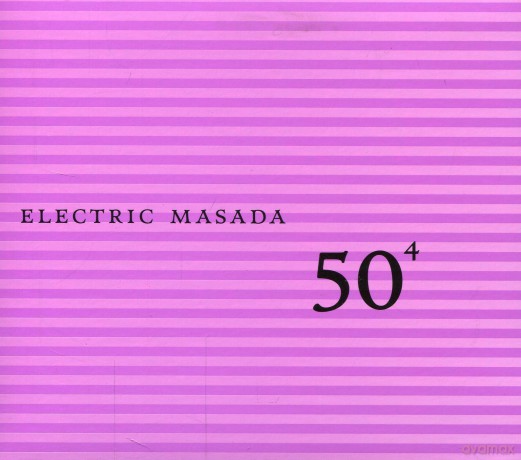 Electric Masada: Marc Ribot, John Zorn, Trevor Dunn, Kenny Wollesen, Joey Baron, Cyro Baptista, Ikue Mori, Jamie Saft: 50th Birthday Celebration Volume Four (digipack) [CD]