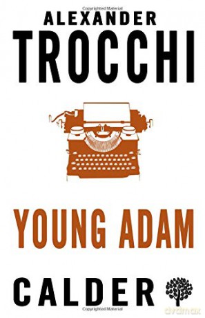 Young Adam - Alexander Trocchi [KSIĄŻKA]