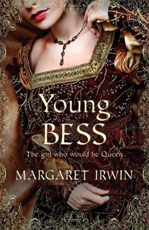 Young Bess (Elizabeth I Trilogy) - Margaret Irwin [KSIĄŻKA]
