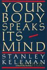 Your Body Speaks Its Mind - Stanley Keleman [KSIĄŻKA]