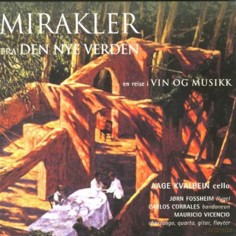 Aage Kvalbein: Miracles from the new world [CD]