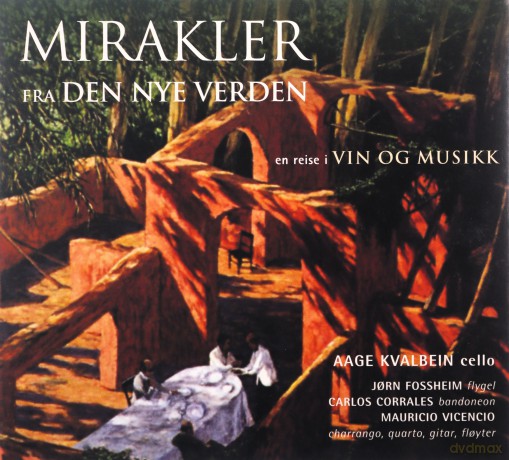 Aage Kvalbein: Miracles from the new world [CD]