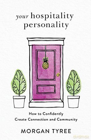 Your Hospitality Personality: How to Confidently Create Connection and Community - Tyree [KSIĄŻKA]