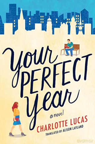 Your Perfect Year: A Novel - Charlotte Lucas [KSIĄŻKA]