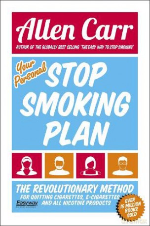Your Personal Stop Smoking Plan: The Revolutionary Method for Quitting Cigarettes, E-Cigarettes and All Nicotine Products (Allen Carr's Easyway) - Allen Carr [KSIĄŻKA]
