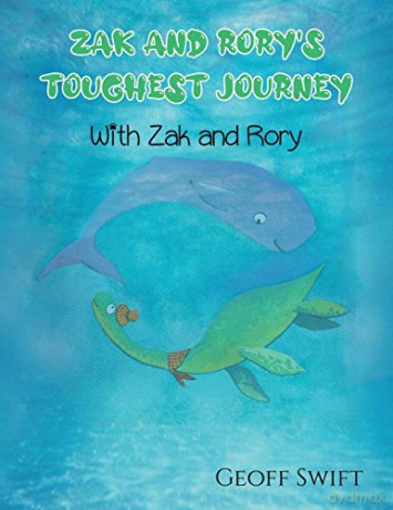 Zak and Rory s Toughest Journey: With Zak and Rory - Geoff Swift [KSIĄŻKA]