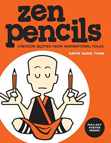 Zen Pencils: Cartoon Quotes from Inspirational Folks: Volume 1 - Gavin Aung Than [KOMIKS]