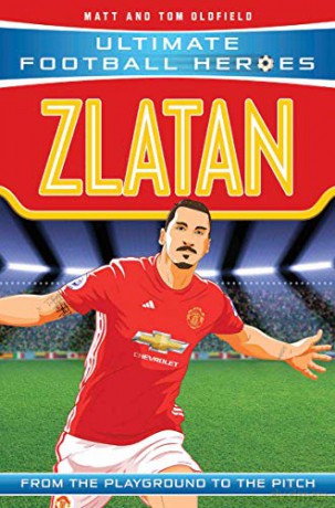 Zlatan (Ultimate Football Heroes) - Collect Them All!: Manchester United - Matt, Tom Oldfield [KSIĄŻKA]