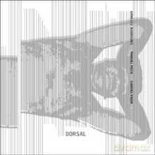 Ernesto Rodrigues, Manuel Mota, Gabriel Paiuk: Dorsal [CD]