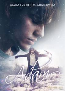 Adam - Agata Czykierda-Grabowska [KSIĄŻKA]