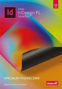 Adobe InDesign PL. Oficjalny podręcznik 2020 - Anton Kelly Kordes, Tina DeJarld [KSIĄŻKA]