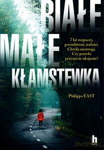 Białe, małe kłamstweka - Philippa East [KSIĄŻKA]