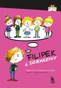 Filipek i dziewczyny - Małgorzata Strękowska-Zaremba [KSIĄŻKA]
