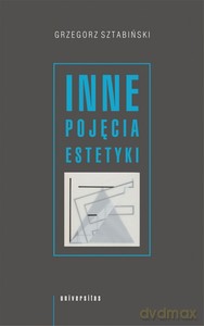 Inne pojęcia estetyki - Grzegorz Sztabiński [KSIĄŻKA]