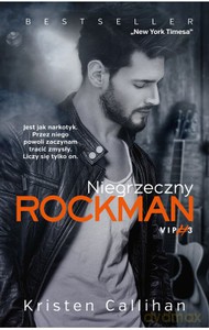 Niegrzeczny rockman - Kristen Callihan [KSIĄŻKA]