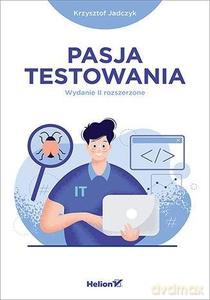 Pasja testowania - Krzysztof Jadczyk [KSIĄŻKA]
