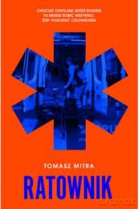 Ratownik - Tomasz Mitra [KSIĄŻKA]
