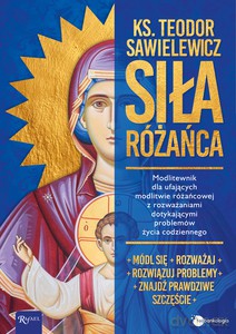 Siła Różańca - Teodor Sawielewicz [KSIĄŻKA]