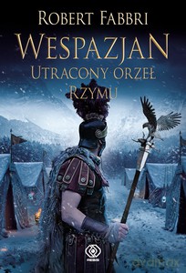 Wespazjan. Utracony Orzeł - Robert Fabbri [KSIĄŻKA]