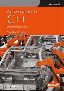 Wprowadzenie do C++. Efektywne nauczanie - Cay Horstmann [KSIĄŻKA]