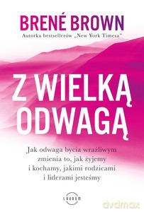 Z wielką odwagą - Brene Brown [KSIĄŻKA]