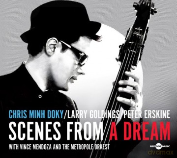 Chris Minh Doky, Larry Goldings, Peter Erskine: Scenes From A Dream [CD]