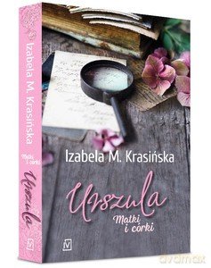 Matki i córki (Tom 3) Urszula - Izabela Krasińska [KSIĄŻKA]