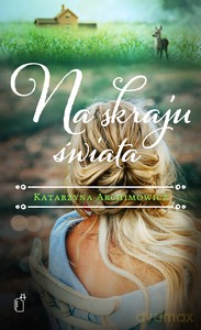 Na skraju świata - Katarzyna Archimowicz [KSIĄŻKA]